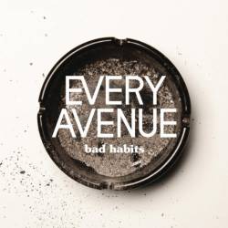 Every Avenue : Bad Habits